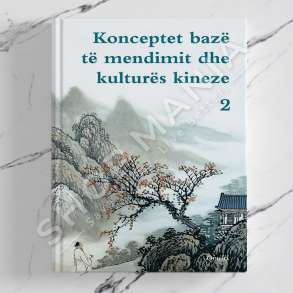 ONUFRI - KONCEPTET BAZE TE MENDIMIT DHE KULTURES KINEZE 2 - GRUP AUTORESH