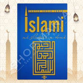 ISLAMI NE SHEKULLIN TONE - XHAFER SHEJH IDRIS