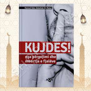 KUJDES NGA PERGOJIMI DHE MBARTJA E FJALEVE - HAMUD IBEN ABDULLAH EL-MATAR