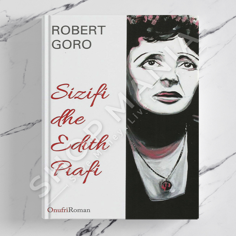 ONUFRI - SIZIFI DHE EDITH PIAFI - ROBERT GORO