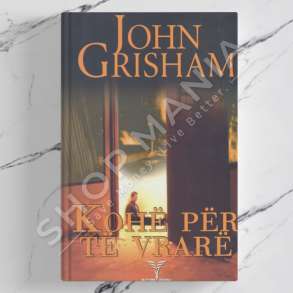 DUDAJ - KOHE PER TE VRARE - JOHN GRISHAM
