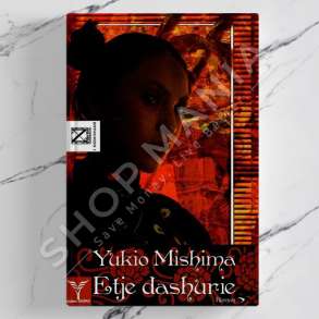 DUDAJ - ETJE DASHURIE - YUKIO MISHIMA