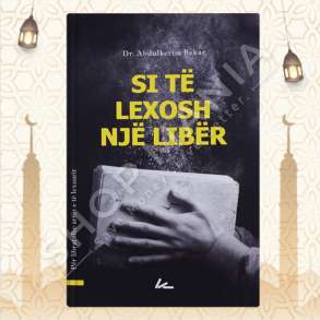 SI TE LEXOSH NJE LIBER, PER LIBRAT DHE ARTIN E TE LEXUARIT - DR. ABDULKERIM BEKAR