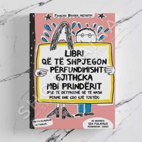 BOTART - LIBRI QE TE SHPJEGON PERFUNDIMISHT GJITHCKA MBI PRINDERIT - FRANCOISE BOUCHER