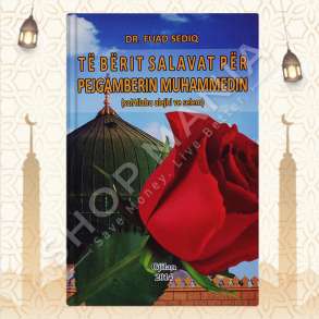 TE BERIT SALAVAT DHE SELAM PER PEJGAMBERIN MUHAMEDIN - FUAD SEDIQ
