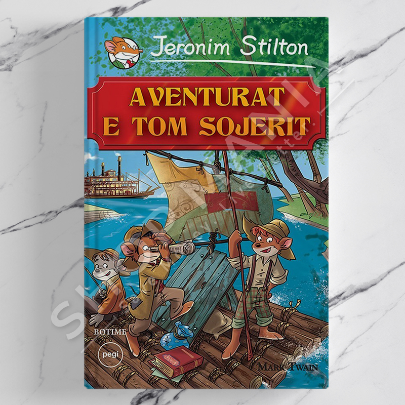 PEGI - AVENTURAT E TOM SOJERIT - JERONIM STILTON (ELISABETTA DAMI)
