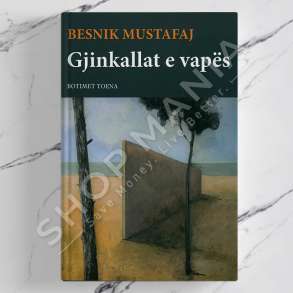 TOENA - GJINKALLAT E VAPES - BESNIK MUSTAFAJ