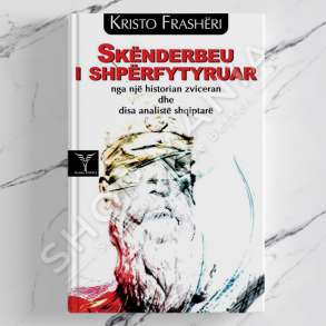 DUDAJ - SKENDERBEU I SHPERFYTYRUAR - KRISTO FRASHERI