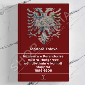 DUDAJ - INFLUENCA E PERANDORISE AUSTRIAKE - TEODORA TOLEVA